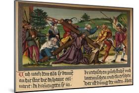 Christ on the Way to Calvary, c1530, (1907)-Matthias Gerung-Mounted Giclee Print