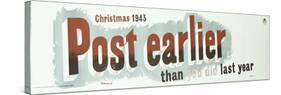 Christmas 1943, Post Earlier Than You Did Last Year-Leonard Beaumont-Stretched Canvas