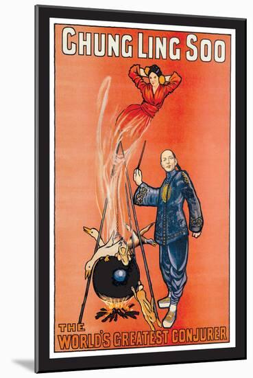 Chung Ling Soo, The World's Greatest Conjurer-null-Mounted Art Print