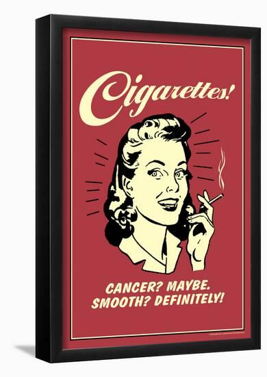 Cigarettes Cancer Maybe Smooth Definitely Funny Retro Poster-null-Framed Poster