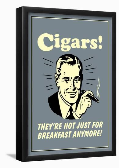 Cigars Not Just For Breakfast Anymore Funny Retro Poster-null-Framed Poster