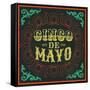 Cinco De Mayo - Vintage Mexican Traditional Holiday Design - Vector Poster Card-Julio Aldana-Framed Stretched Canvas