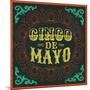 Cinco De Mayo - Vintage Mexican Traditional Holiday Design - Vector Poster Card-Julio Aldana-Mounted Art Print