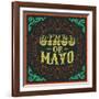 Cinco De Mayo - Vintage Mexican Traditional Holiday Design - Vector Poster Card-Julio Aldana-Framed Art Print