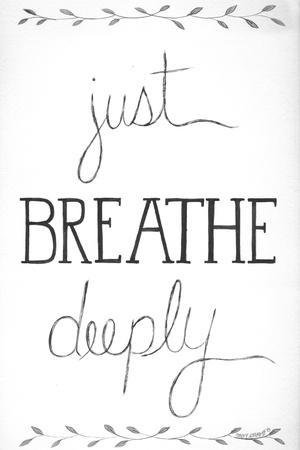 Just Breathe Deeply