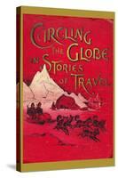 Circling the Globe in Stories of Travel-null-Stretched Canvas