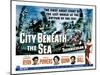 City Beneath the Sea, Robert Ryan, Mala Powers, Anthony Quinn, Suzan Ball, 1953-null-Mounted Photo