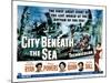 City Beneath the Sea, Robert Ryan, Mala Powers, Anthony Quinn, Suzan Ball, 1953-null-Mounted Photo