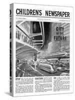 City of the Future, Front Page of 'The Children's Newspaper, February 1963-English School-Stretched Canvas