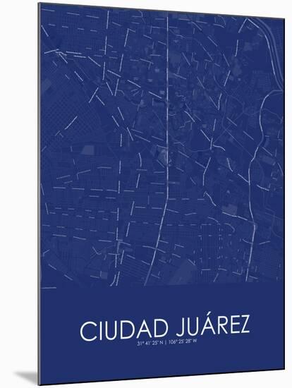 Ciudad Juarez, Mexico Blue Map-null-Mounted Poster