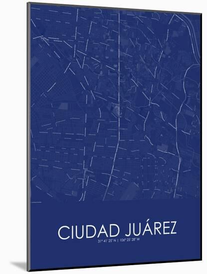 Ciudad Juarez, Mexico Blue Map-null-Mounted Poster