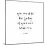 Classic Quotes IV-Jarman Fagalde-Mounted Art Print