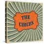 Classical Circus Card. Vintage Style, Retro Colors. Raster Version-pashabo-Stretched Canvas