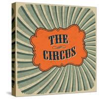 Classical Circus Card. Vintage Style, Retro Colors. Raster Version-pashabo-Stretched Canvas