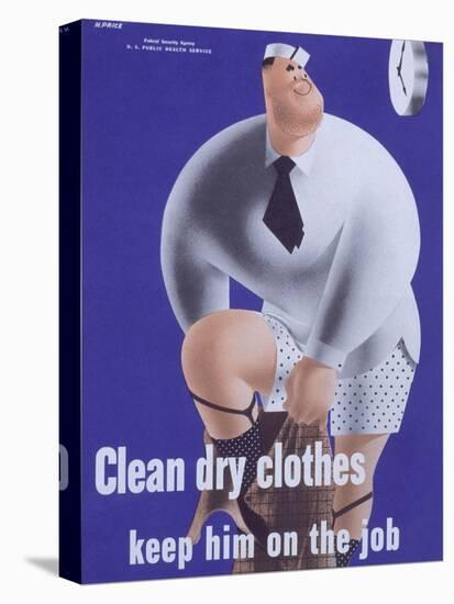 Clean Dry Clothes Keep Him on the Job-null-Stretched Canvas