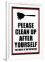 Clean Up After Yourself The Maid Is On Vacation-null-Framed Art Print