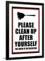 Clean Up After Yourself The Maid Is On Vacation-null-Framed Art Print