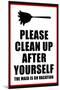 Clean Up After Yourself The Maid Is On Vacation-null-Mounted Art Print