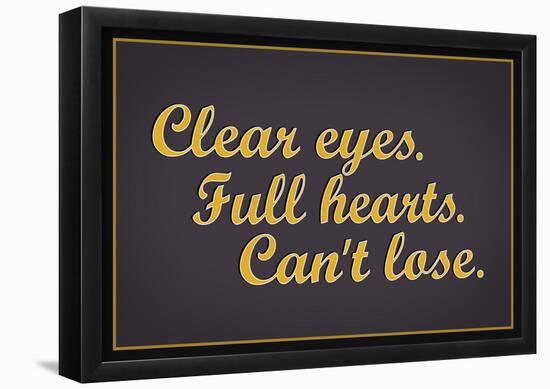 Clear Eyes Full Heart Can't Lose Motivational Poster-null-Framed Poster