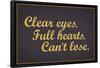 Clear Eyes Full Heart Can't Lose Motivational Poster-null-Framed Poster