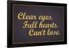 Clear Eyes Full Heart Can't Lose Motivational Poster-null-Framed Poster