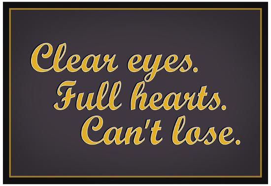 'Clear Eyes Full Heart Can't Lose Motivational Poster' Posters