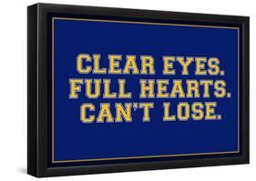 Clear Eyes. Full Heart. Can't Lose. Sports Poster-null-Framed Poster