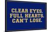 Clear Eyes. Full Heart. Can't Lose. Sports-null-Mounted Art Print