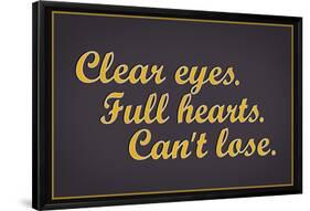 Clear Eyes. Full Heart. Can't Lose.-null-Framed Poster