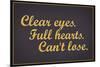 Clear Eyes. Full Heart. Can't Lose.-null-Mounted Poster