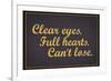 Clear Eyes. Full Heart. Can't Lose.-null-Framed Art Print