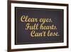 Clear Eyes. Full Heart. Can't Lose.-null-Framed Art Print