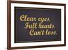 Clear Eyes. Full Heart. Can't Lose.-null-Framed Art Print