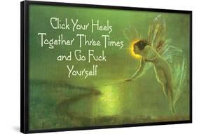 Click Your Heels Together And Go Fuck Yourself Fairy Funny Poster-Ephemera-Framed Poster