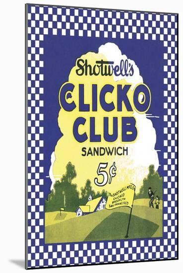 Clicko Club Sandwich-null-Mounted Art Print