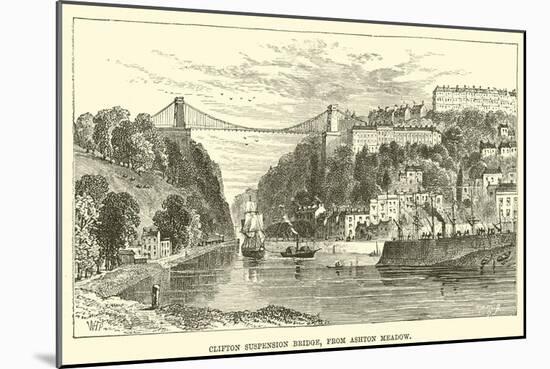Clifton Suspension Bridge, from Ashton Meadow-null-Mounted Giclee Print