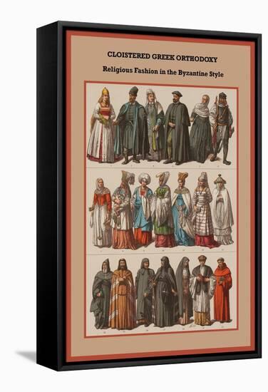 Cloistered Greek Orthodoxy Religious Fashion in the Byzantine Style-Friedrich Hottenroth-Framed Stretched Canvas