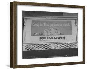 Close Up of Sign Advertising Forest Lawn Cemetery-George Strock-Framed Photographic Print