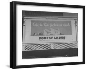 Close Up of Sign Advertising Forest Lawn Cemetery-George Strock-Framed Photographic Print