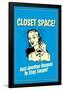 Closet Space Another Reason To Stay Single Funny Retro Poster-Retrospoofs-Framed Poster