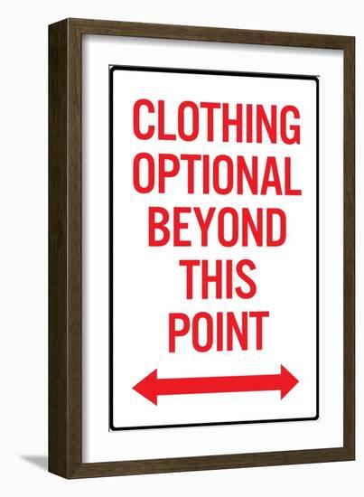 Clothing Optional Beyond This Point 2 Plastic Sign-null-Framed Art Print