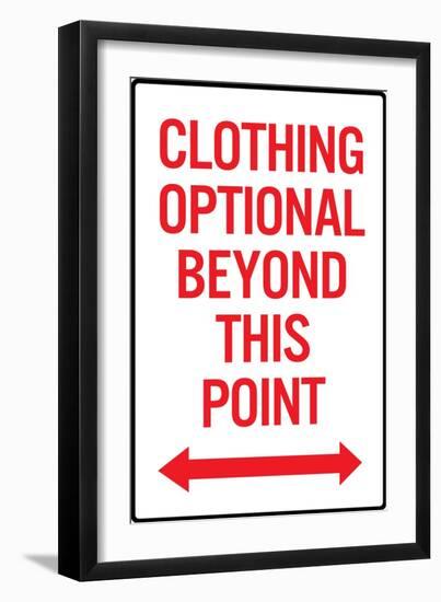 Clothing Optional Beyond This Point 2 Plastic Sign-null-Framed Art Print