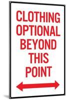 Clothing Optional Beyond This Point 2 Plastic Sign-null-Mounted Art Print