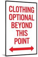 Clothing Optional Beyond This Point 2 Plastic Sign-null-Mounted Art Print