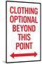 Clothing Optional Beyond This Point 2 Plastic Sign-null-Mounted Art Print