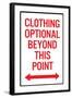 Clothing Optional Beyond This Point 2 Plastic Sign-null-Framed Art Print