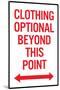 Clothing Optional Beyond This Point 2 Plastic Sign-null-Mounted Art Print