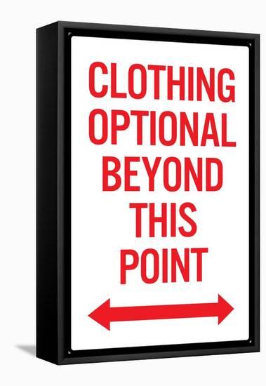 Clothing Optional Beyond This Point 2 Plastic Sign-null-Framed Stretched Canvas