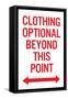 Clothing Optional Beyond This Point 2 Plastic Sign-null-Framed Stretched Canvas