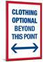 Clothing Optional Beyond This Point Sign Art Poster Print-null-Mounted Poster